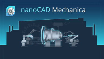 nanoCAD Mechanica 20 launched