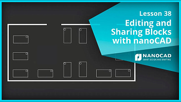 Lesson 38 - Editing and Sharing Blocks with nanoCAD