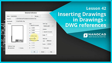 Lesson 42 - Inserting Drawings in Drawings (About DWG References)